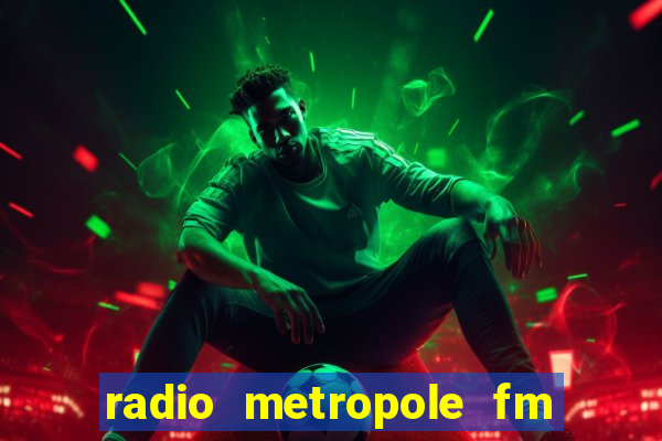 radio metropole fm salvador bahia